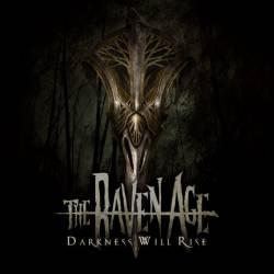 The Raven Age : Darkness Will Rise